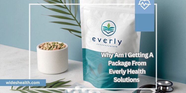 Why Am I Getting A Package From Everly Health Solutions