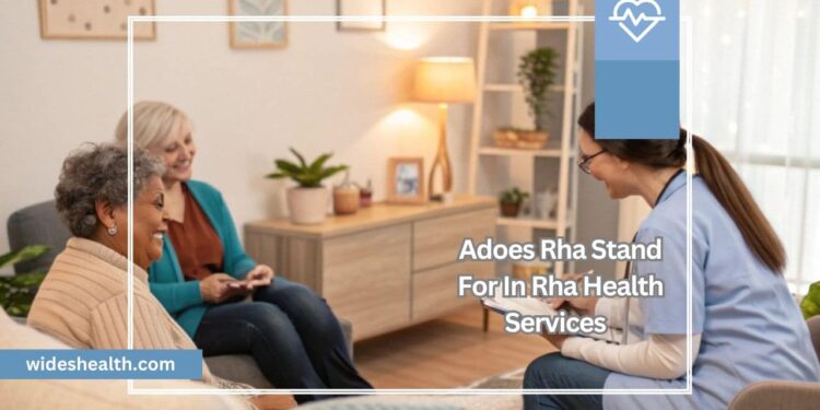 Adoes Rha Stand For In Rha Health Services