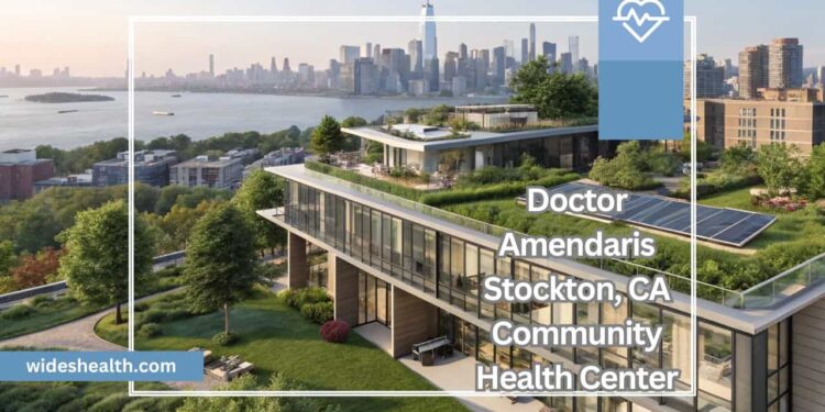 Doctor Amendaris Stockton, CA Community Health Center