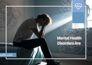 Mental Health Disorders Are