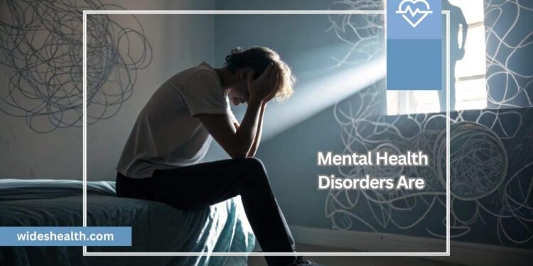 Mental Health Disorders Are