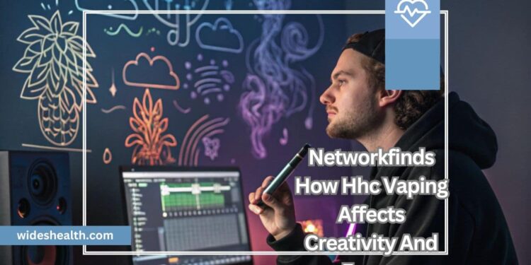 Networkfinds How Hhc Vaping Affects Creativity And Focus